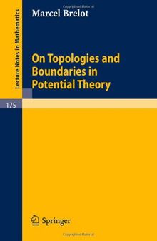 On Topologies and Boundaries in Potential Theory