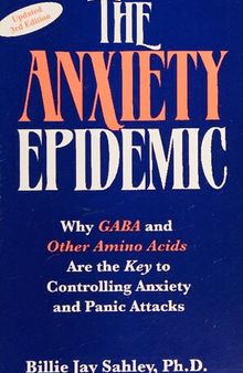 Orthomolecular Medicine : The Anxiety Epidemic : GABA , Taurine, Glutamine, and other Amino Acids are the Key to Curing anxiety and Panic attacks
