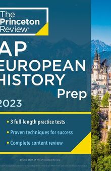 Princeton Review AP European History Prep, - The Princeton Review