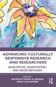 Advancing culturally responsive research and researchers: qualitative, quantitative and mixed methods