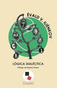 Lógica dialéctica. Ensayos de historia y teoría