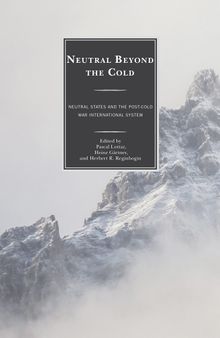 Neutral Beyond the Cold: Neutral States and the Post-Cold War International System