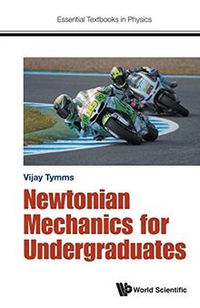 Newtonian Mechanics For Undergraduates (Essential Textbooks in Physics)