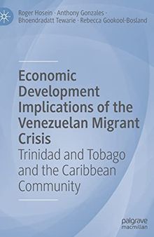 Economic Development Implications of the Venezuelan Migrant Crisis: Trinidad and Tobago and the Caribbean Community