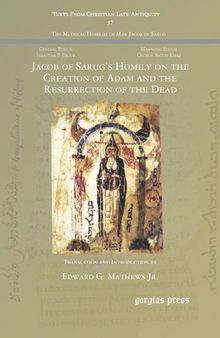 Jacob of Sarug’s Homily on the Creation of Adam and the Resurrection of the Dead