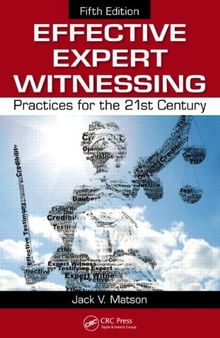 Effective Expert Witnessing, Fifth Edition: Practices for the 21st Century