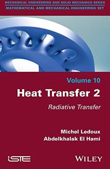 Heat Transfer, Volume 2: Radiative Transfer