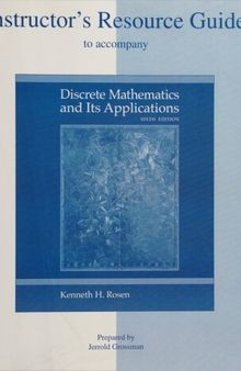 Instructor's Resource Guide to Accompany Discrete Mathematics and Its Applications, 6th Edition [Black and white]