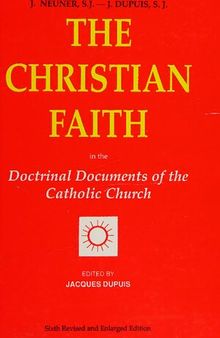 The Christian faith in the Doctrinal Documents of the Catholic Church