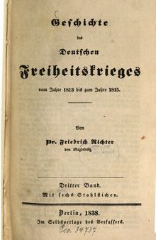 Geschichte des Deutschen Freiheitskrieges vom Jahre 1813 bis zum Jahre 1815