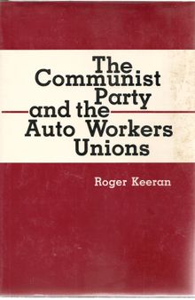 The Communist Party and the Auto Workers Unions