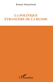 La politique étrangère de la Russie