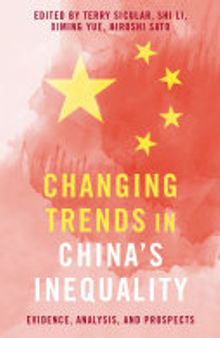 Changing Trends in China's Inequality: Evidence, Analysis, and Prospects