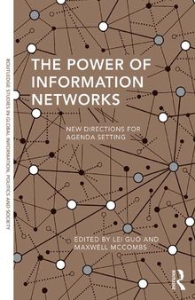 The Power Of Information Networks: New Directions For Agenda Setting