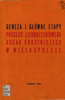 Geneza i główne etapy procesu zjednoczeniowego ruchu robotniczego w Wielkopolsce