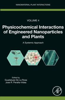 Physicochemical Interactions of Engineered Nanoparticles and Plants: A Systemic Approach