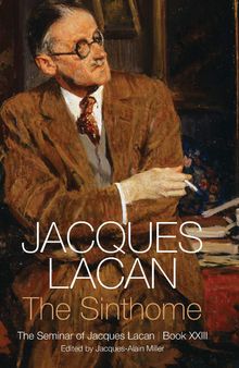圣状 The Sinthome-拉康第二十三期研讨班-中英对照版 The Sinthome: The Seminar of Jacques Lacan, Book XXIII