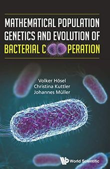 Mathematical Population Genetics and Evolution of Bacterial Cooperation