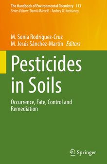 Pesticides in Soils: Occurrence, Fate, Control and Remediation