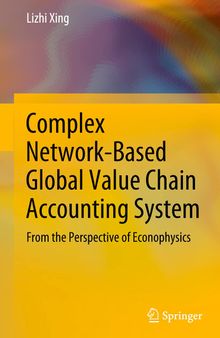 Complex Network-Based Global Value Chain Accounting System: From the Perspective of Econophysics