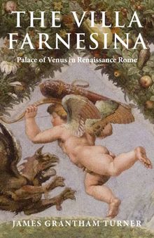 The Villa Farnesina: Palace of Venus in Renaissance Rome