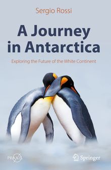 A Journey in Antarctica: Exploring the Future of the White Continent