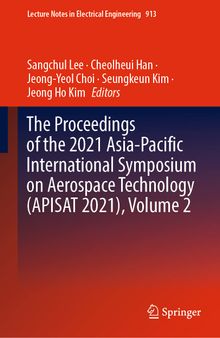 The Proceedings of the 2021 Asia-Pacific International Symposium on Aerospace Technology (APISAT 2021), Volume 2