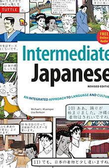 Intermediate Japanese Textbook: An Integrated Approach to Language and Culture: Learn Conversational Japanese, Grammar, Kanji & Kana: Online Audio Included
