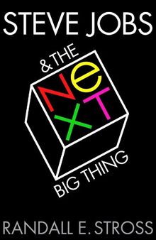 Steve Jobs & The NeXT Big Thing
