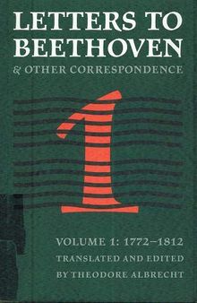 Letters to Beethoven and Other Correspondence, Volume 2, 1813-1823
