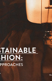 Sustainable Fashion: New approaches