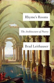 Rhyme's Rooms: The Architecture of Poetry