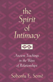 The Spirit of Intimacy: Ancient Teachings in the Ways of Relationships