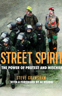 Street Spirit: The Power of Protest and Mischief