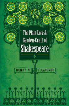 The Plant-Lore and Garden-Craft of Shakespeare