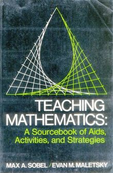 Teaching mathematics;: A sourcebook of aids, activities, and strategies