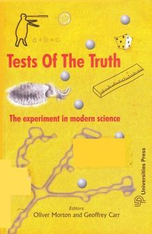 Tests Of The Truth:Exper. In Modern Science