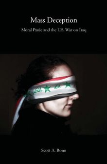 Mass Deception: Moral Panic and the U.S. War on Iraq