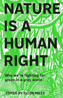 Nature Is a Human Right: Why We're Fighting for Green in a Gray World