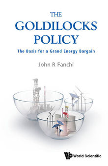 The Goldilocks Policy: The Basis For A Grand Energy Bargain