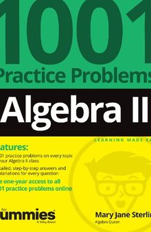 Algebra II: 1001 Practice Problems For Dummies (+ Free Online Practice)