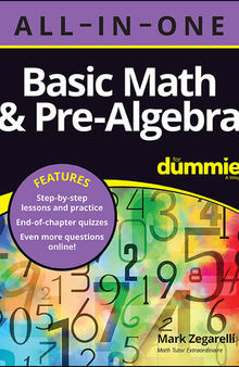 Basic Math & Pre-Algebra All-in-One For Dummies (+ Chapter Quizzes Online)