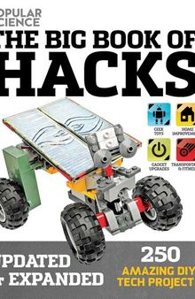 Big Book of Hacks: 264 Amazing DIY Tech Projects