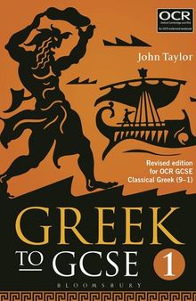 Greek to GCSE: Part 1: Revised Edition for OCR GCSE Classical Greek (9-1)
