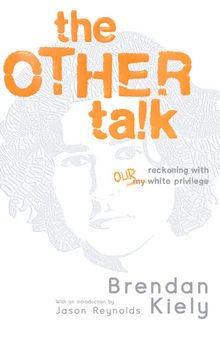 The Other Talk: Reckoning with Our White Privilege