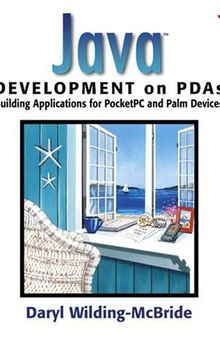 Java¿ Development on PDAs: Building Applications for Pocket PC and Palm Devices
