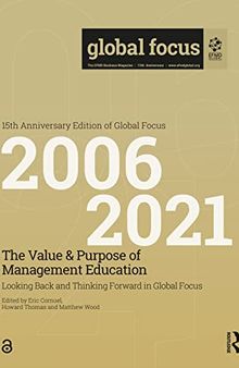 The Value & Purpose of Management Education: Looking Back and Thinking Forward in Global Focus