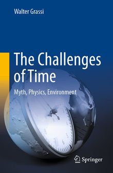 The Challenges of Time: Myth, Physics, Environment