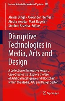Disruptive Technologies in Media, Arts and Design