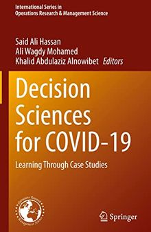Decision Sciences for COVID-19: Learning Through Case Studies